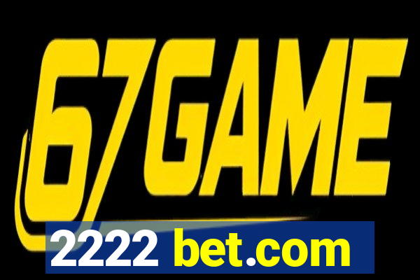 2222 bet.com